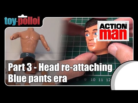 Fix it guide - Action Man  restoration part 3