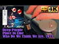 Deep Purple - Place In Line (Who Do We Think We Are), 1973, Vinyl video 4K, 24bit/96kHz