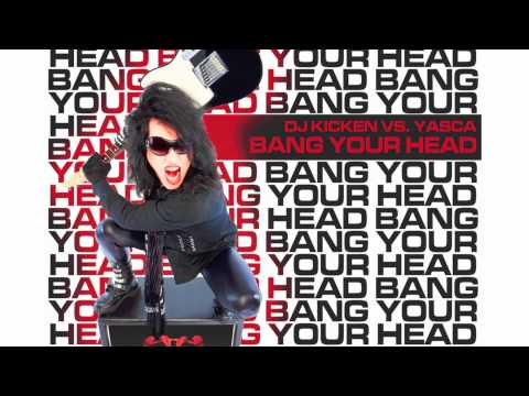 DJ Kicken vs. Yasca - Bang Your Head (Alex De Vito Remix)