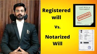 Registered will vs. Notarized will - vasiyat - jankari paiye -kya hoti hai ye - propert will/vasiyat