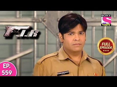 F.I.R - Ep 559 - Full Episode - 7th August, 2019