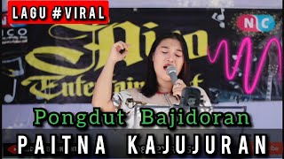 Download lagu PAITNA KAJUJURAN PONGDUT BAJIDORAN Nicco entertain... mp3