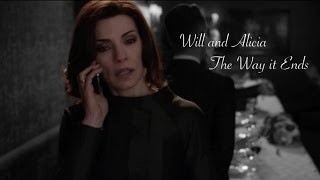 The Good Wife || Will and Alicia || The Way it Ends