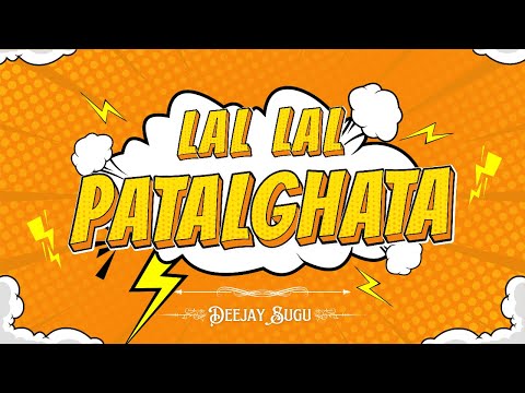 Lal Lal Patalghanta | Remix | B Audio x Deejay Sugu