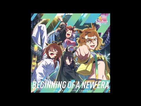 Umamusume Pretty Derby Beginning of a New Era OST 24.BEGINNING OF A NEW ERA