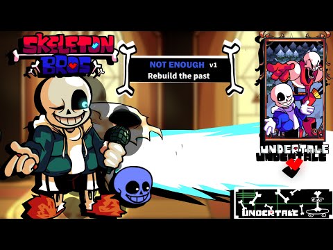 [ Remake : Skeleton Bros ]  Not Enough V1 Remake Fanmade By ty