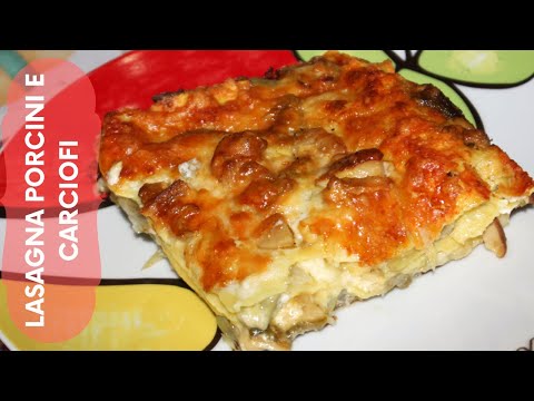 LASAGNA CON CARCIOFI E PORCINI | RICETTA FACILE E VELOCE