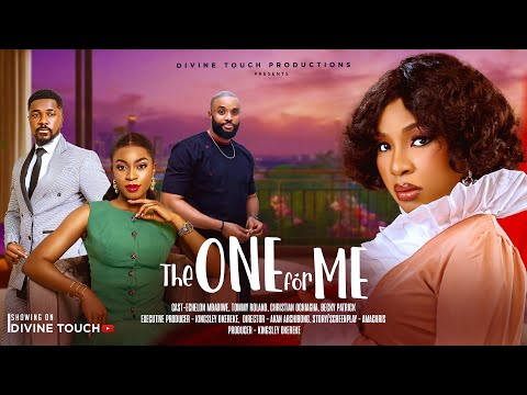 THE ONE FOR ME - ECHELON MBADIWE/TOMMY ROLAND/MOVIE/ NIGERIAN MOVIES 2025 LATEST MOVIES
