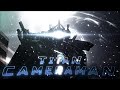 TITAN CAMERAMAN EDIT 4K