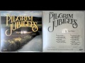 The Pilgrim Jubilees / You Can't Hurry God