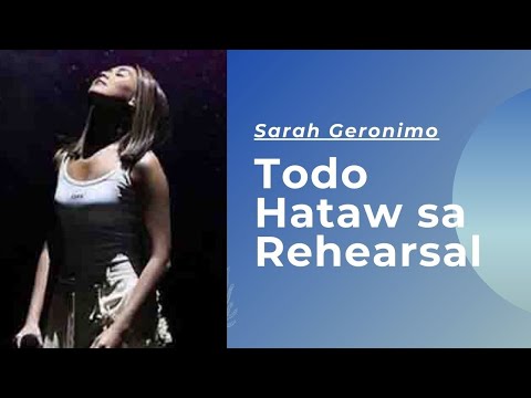 Sarah Geronimo todo hataw sa rehearsal