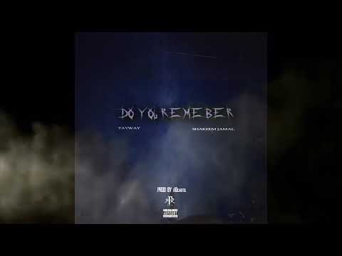 Shakeem Jamal-Do You Remeber ft. Tayway (Prod By i10Cartel)