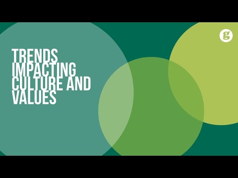 Trends Impacting Culture and Values