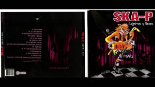 Ska p - Lagrimas y Gozos (2008) Album Completo (RESUBIDO POR AUDIO)