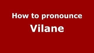 How to pronounce Vilane