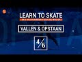 #4 Learn to Skate - Veilig vallen en gemakkelijk weer opstaan