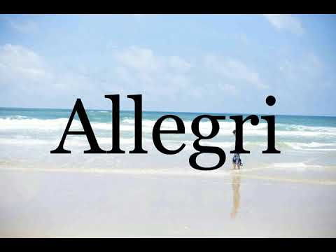 How To Pronounce Allegri🌈🌈🌈🌈🌈🌈Pronunciation Of Allegri