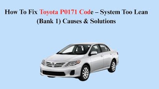 How To Fix Toyota P0171 Code – System Too Lean (Bank 1) Causes & Solutions