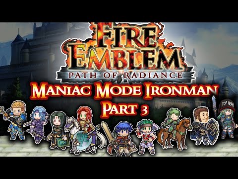 Fire Emblem Path of Radiance Maniac Mode Ironman Part 3: "Makalov's Fate"