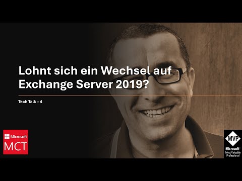 Tech Talk 4 - Lohnt sich ein Wechsel auf Exchange Server 2019?