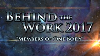 Behind the Work 2017: Members of One Body