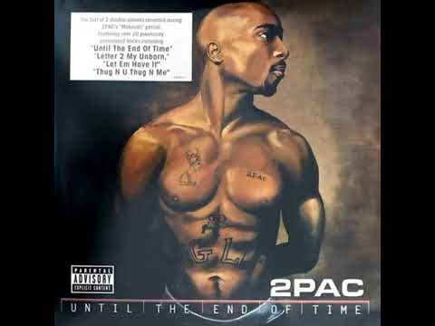 2Pac - Until The End of Time (Feat. R.L. Hugger)