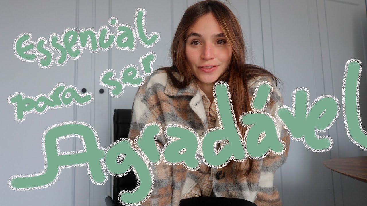 UMA coisa para ser Agradável