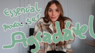 UMA coisa para ser Agradável