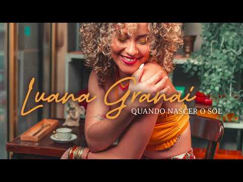 Luana Granai - Quando Nascer o Sol (Audio)