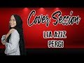 Cover Session Lia Aziz Pergi
