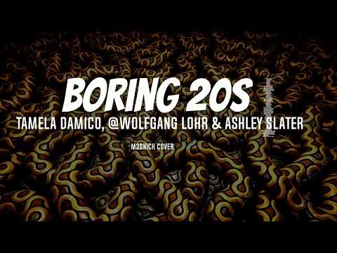 Tamela DAmico, @Wolfgang Lohr & Ashley Slater - Boring 20s(M3DNICK COVER)