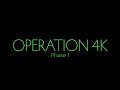 Operation 4K Phase I Techies Only