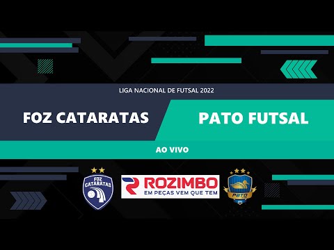 FOZ CATARATAS X PATO FUTSAL - AO VIVO - LIGA NACIONAL DE FUTSAL 2022