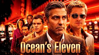 Ocean's Eleven (2001) Movie || Brad Pitt, George Clooney, Tim Perez ||