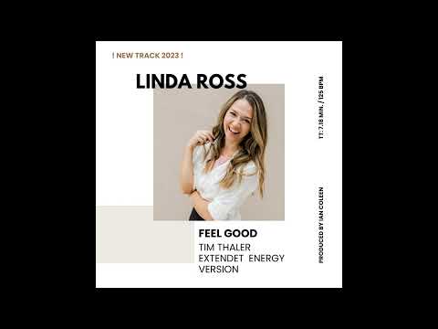 LINDA ROSS  -  FEELGOOD ( TIM THALER EXTENDET VERSION ) 1st. Remix     Produced by Ian Coleen