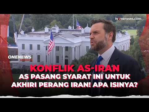 AS Pasang Syarat Ini untuk Akhiri Perang Iran! Apa Isinya? | OneNews Update