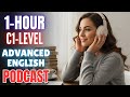 1 Hour C1 Advanced English Listening Practice Learn English With Listening Practice