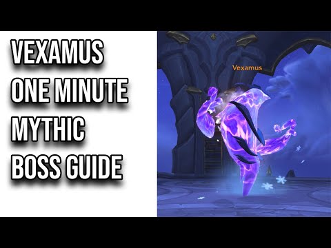 Vexamus 1 Minute Mythic Boss Guide