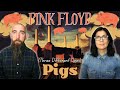 Pink Floyd - Pigs (Three Different Ones) (REACTION) with my wife