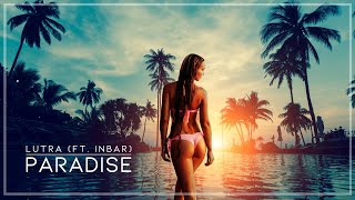LUTRA - Paradise (ft. Inbar)