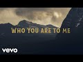 Chris Tomlin feat. Lady A - Who You Are To Me