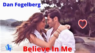 ♫💕Believe In Me - Dan Fogelberg💕♫ (Tradução - HD)