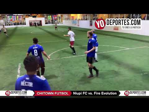 ⚽️ Niupi FC 🆚 🔥 Fire Evolution Final Chitown Miercoles