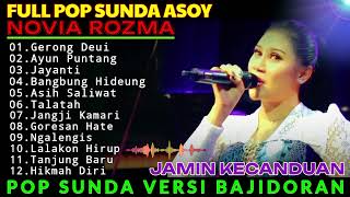 Download lagu POP SUNDA VERSI BAJIDOR VIRAL | NOVIA ROZMA - GERONG DEUI,HIKMAH DIRI,JAYANTI,LALAKON HIRUP mp3