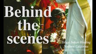 Wedding Photography Behind the Scenes: Telugu Hindu Wedding in California captured on Film & Digital