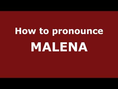 How to Pronounce MALENA in Spanish - PronounceNames.com