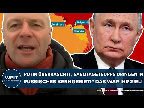UKRAINE-KRIEG: Putin überrascht "Sabotagetrupps dringen in russisches Kerngebiet ein" Was wir wissen