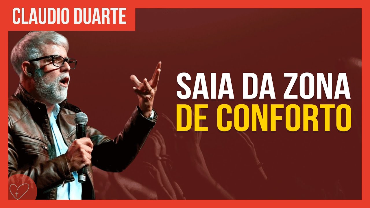 Cláudio Duarte - Saia da zona de conforto