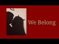 We Belong- Dove Cameron (Lyrics)