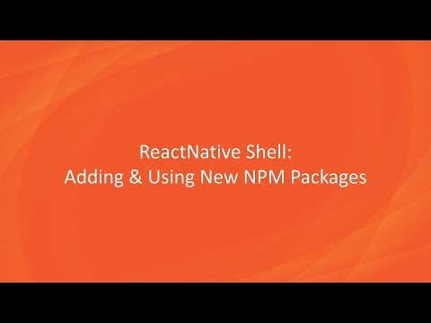 Adding new NPM packages to ReactNative App shell